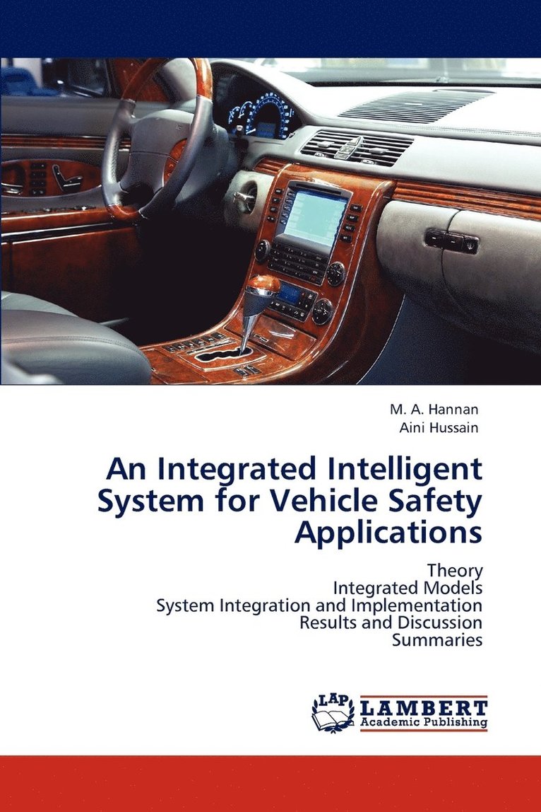 An Integrated Intelligent System for Vehicle Safety Applications 1