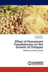 bokomslag Effect of Fluorescent Pseudomonas on the Growth of Chickpea