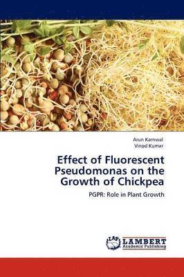 Effect of Fluorescent Pseudomonas on the Growth of Chickpea 1