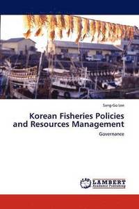 bokomslag Korean Fisheries Policies and Resources Management