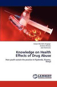 bokomslag Knowledge on Health Effects of Drug Abuse