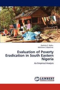 bokomslag Evaluation of Poverty Eradication in South Eastern Nigeria
