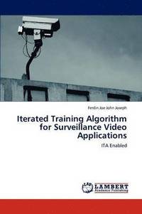 bokomslag Iterated Training Algorithm for Surveillance Video Applications