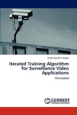 bokomslag Iterated Training Algorithm for Surveillance Video Applications