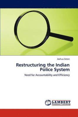 Restructuring the Indian Police System 1