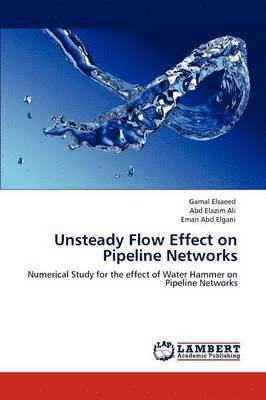 Unsteady Flow Effect on Pipeline Networks 1