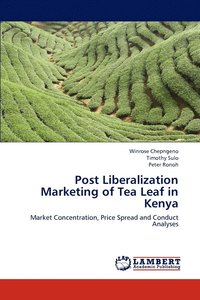 bokomslag Post Liberalization Marketing of Tea Leaf in Kenya