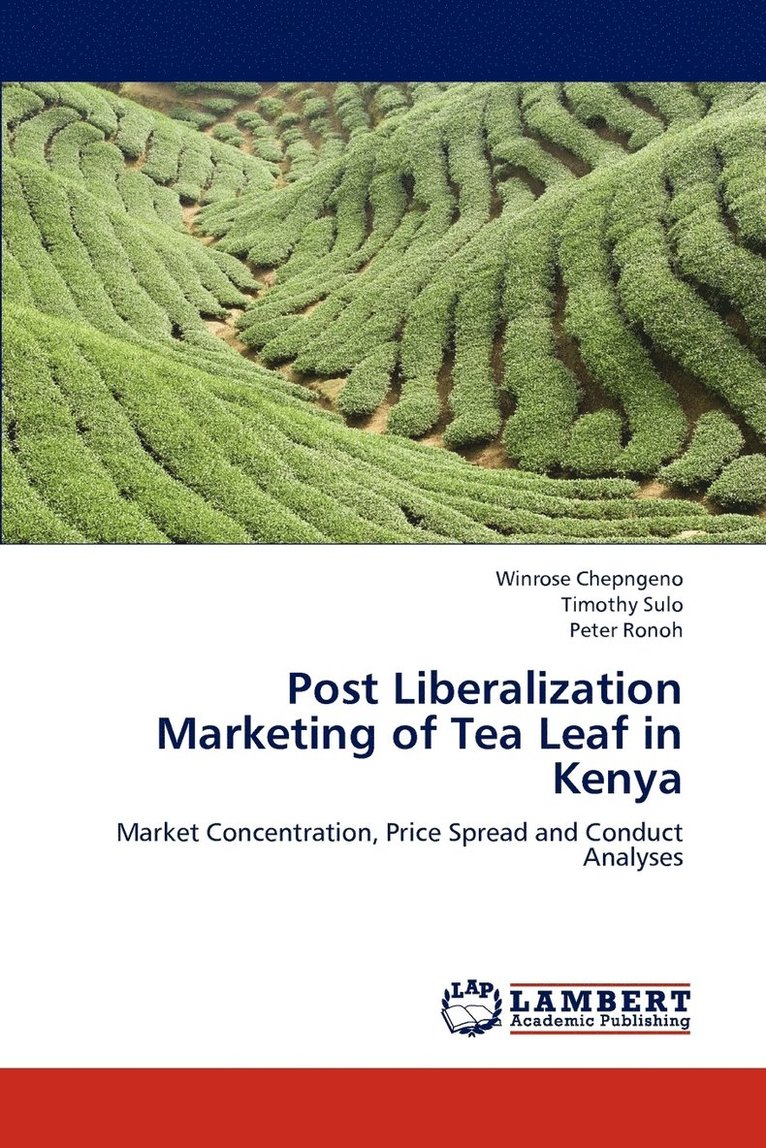 Post Liberalization Marketing of Tea Leaf in Kenya 1