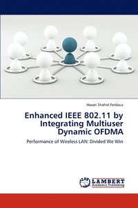 bokomslag Enhanced IEEE 802.11 by Integrating Multiuser Dynamic OFDMA