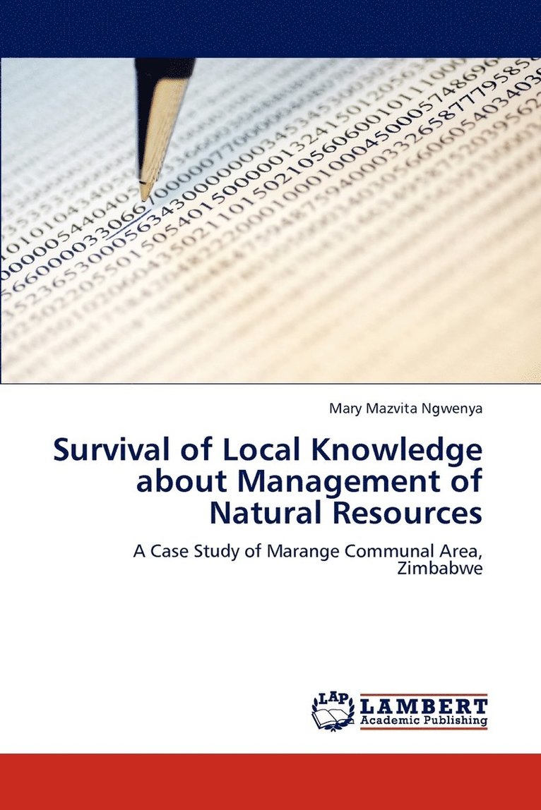 Survival of Local Knowledge about Management of Natural Resources 1