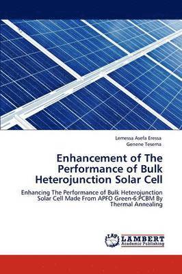 Enhancement of The Performance of Bulk Heterojunction Solar Cell 1