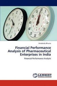 bokomslag Financial Performance Analysis of Pharmaceutical Enterprises in India