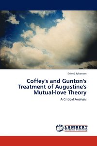 bokomslag Coffey's and Gunton's Treatment of Augustine's Mutual-love Theory