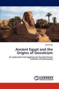 bokomslag Ancient Egypt and the Origins of Gnosticism