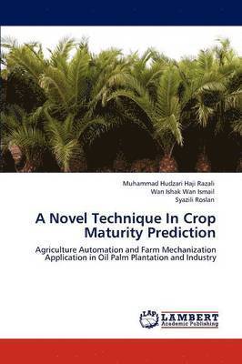 A Novel Technique In Crop Maturity Prediction 1