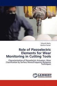 bokomslag Role of Piezoelectric Elements for Wear Monitoring in Cutting Tools
