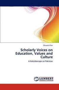 bokomslag Scholarly Voices on Education, Values and Culture