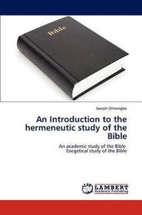 bokomslag An Introduction to the Hermeneutic Study of the Bible