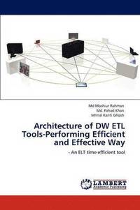 bokomslag Architecture of Dw Etl Tools-Performing Efficient and Effective Way