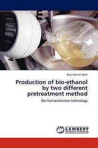 bokomslag Production of Bio-Ethanol by Two Different Pretreatment Method