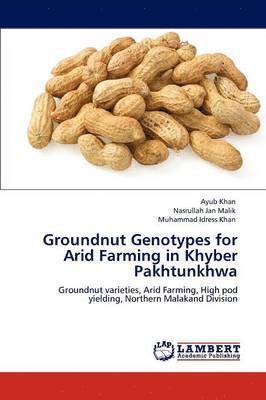 Groundnut Genotypes for Arid Farming in Khyber Pakhtunkhwa 1