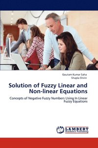 bokomslag Solution of Fuzzy Linear and Non-linear Equations