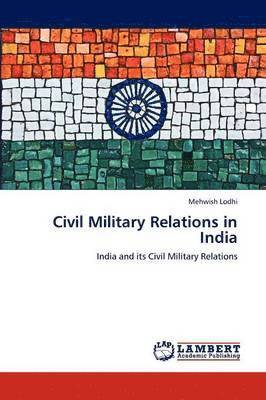 Civil Military Relations in India 1