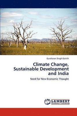 Climate Change, Sustainable Development and India 1