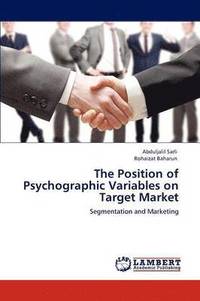 bokomslag The Position of Psychographic Variables on Target Market
