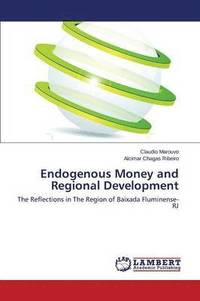 bokomslag Endogenous Money and Regional Development