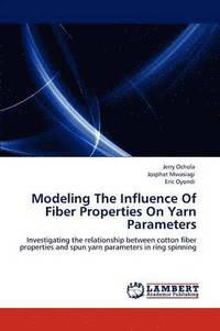 bokomslag Modeling the Influence of Fiber Properties on Yarn Parameters