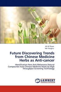 bokomslag Future Discovering Trends from Chinese Medicine Herbs as Anti-cancer