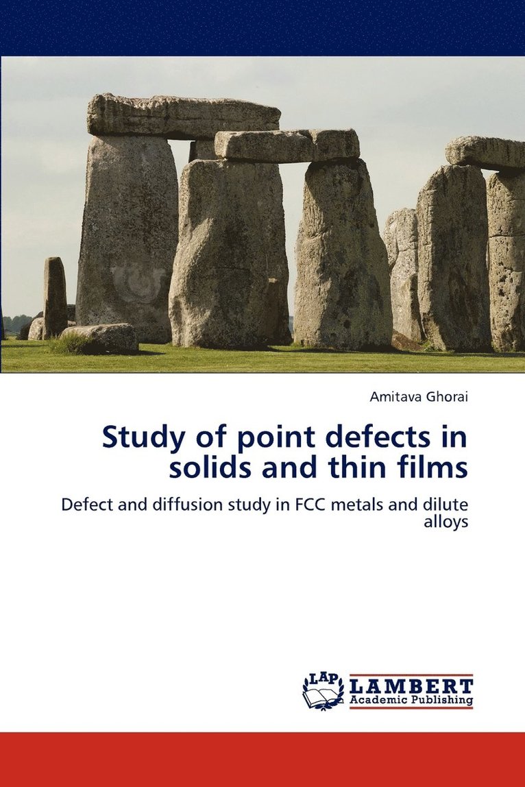 Study of Point Defects in Solids and Thin Films 1