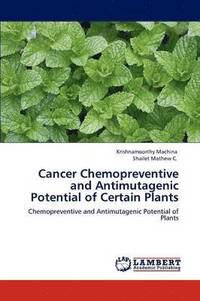 bokomslag Cancer Chemopreventive and Antimutagenic Potential of Certain Plants