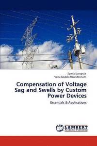 bokomslag Compensation of Voltage Sag and Swells by Custom Power Devices