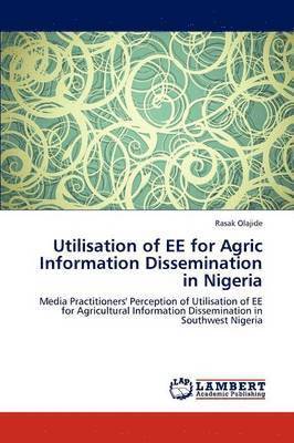 Utilisation of EE for Agric Information Dissemination in Nigeria 1