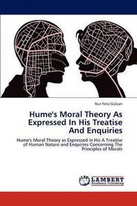 bokomslag Hume's Moral Theory as Expressed in His Treatise and Enquiries