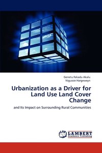 bokomslag Urbanization as a Driver for Land Use Land Cover Change