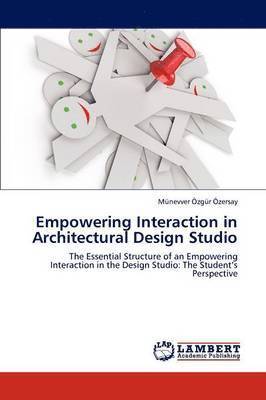 Empowering Interaction in Architectural Design Studio 1