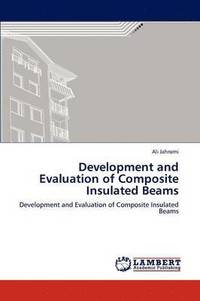 bokomslag Development and Evaluation of Composite Insulated Beams