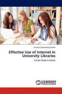 bokomslag Effective Use of Internet in University Libraries