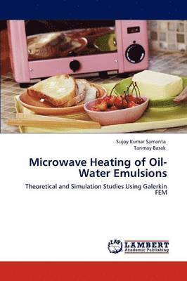 Microwave Heating of Oil-Water Emulsions 1
