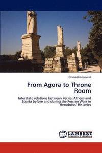 bokomslag From Agora to Throne Room