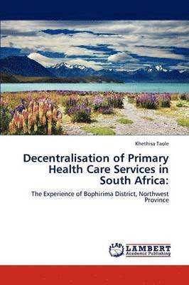 Decentralisation of Primary Health Care Services in South Africa 1