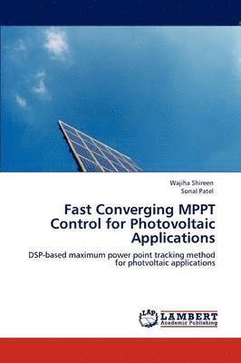 Fast Converging Mppt Control for Photovoltaic Applications 1