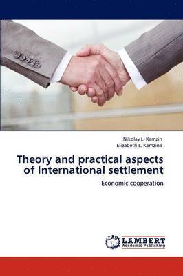 Theory and Practical Aspects of International Settlement 1
