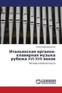 bokomslag Ital'yanskaya Organno-Klavirnaya Muzyka Rubezha XVI-XVII Vekov