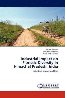 bokomslag Industrial Impact on Floristic Diversity in Himachal Pradesh, India