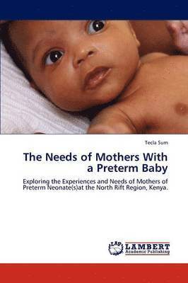 bokomslag The Needs of Mothers with a Preterm Baby