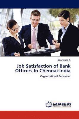 Job Satisfaction of Bank Officers in Chennai-India 1